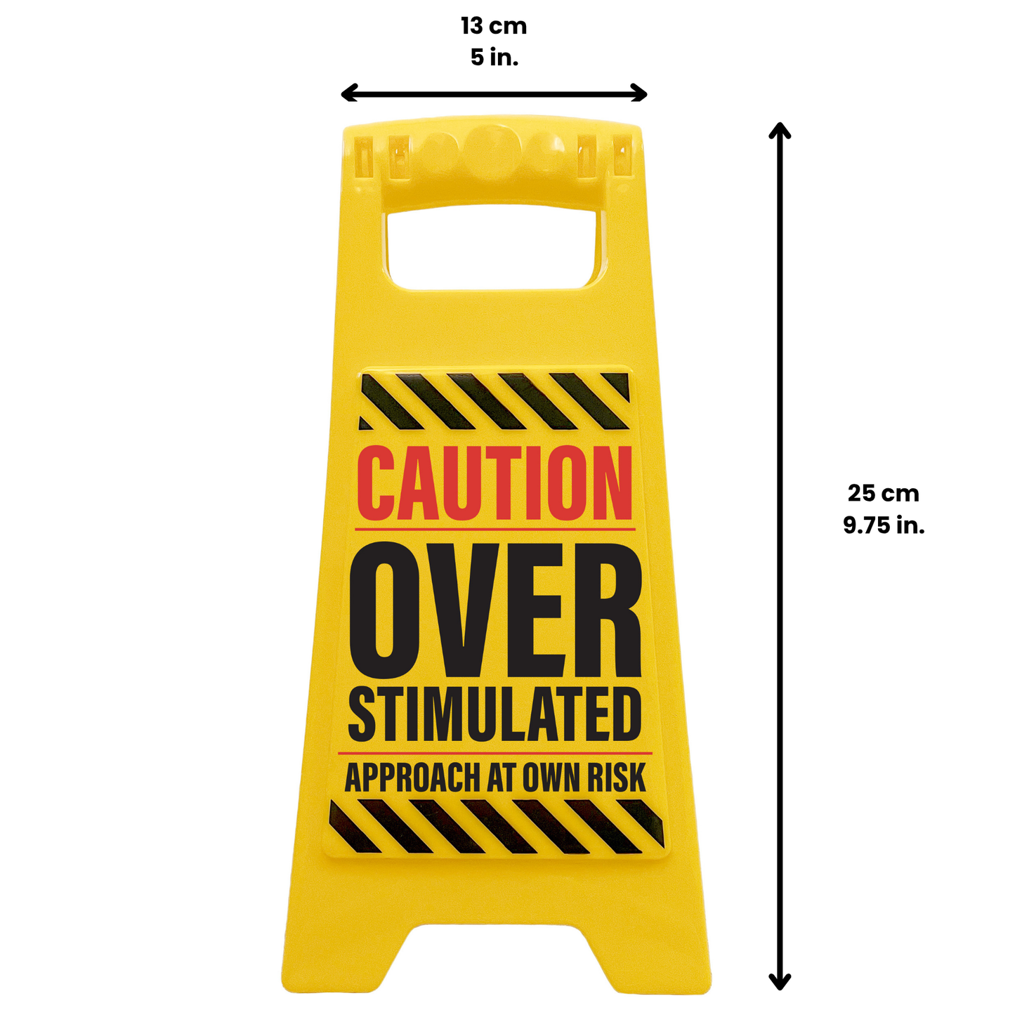 Overstimulated Approach at Own Risk Novelty Desk Sign
