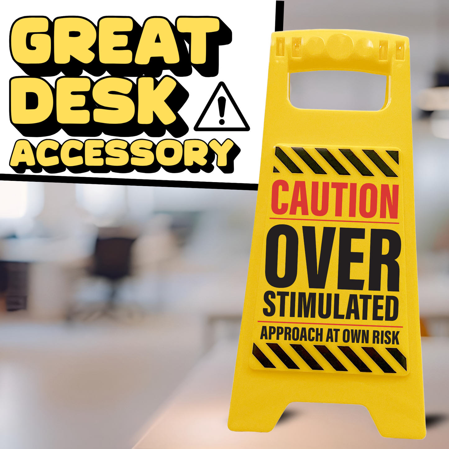 Overstimulated Approach at Own Risk Novelty Desk Sign