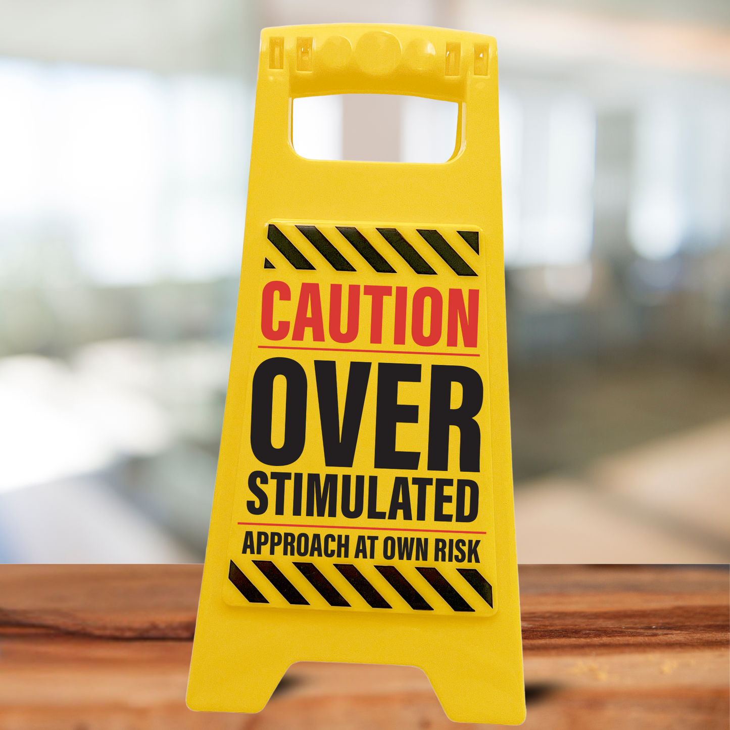 Overstimulated Approach at Own Risk Novelty Desk Sign